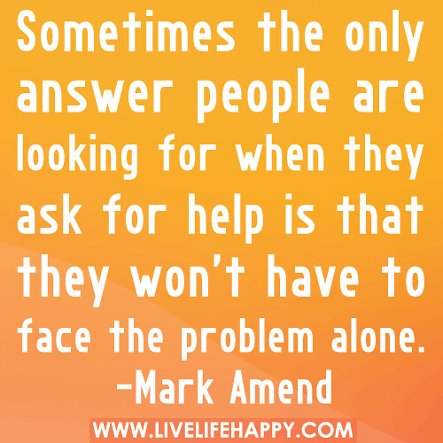 Sometimes the only answer people are looking f...