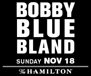 The Hamilton Bobby Blue Bland Ticket Giveaways