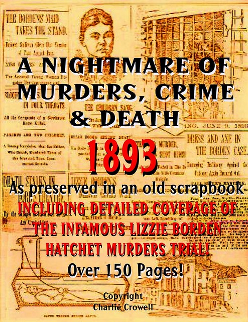 A Nightmare of Murders, Crime & Death 1893 by Charlie Crowell