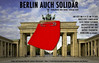 Berlin Auch Solidar <a style="margin-left:10px; font-size:0.8em;" href="http://www.flickr.com/photos/78655115@N05/8612482514/" target="_blank">@flickr</a>