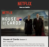Oh, I love HOUSE OF CARDS! Season 3 now on Netflix.