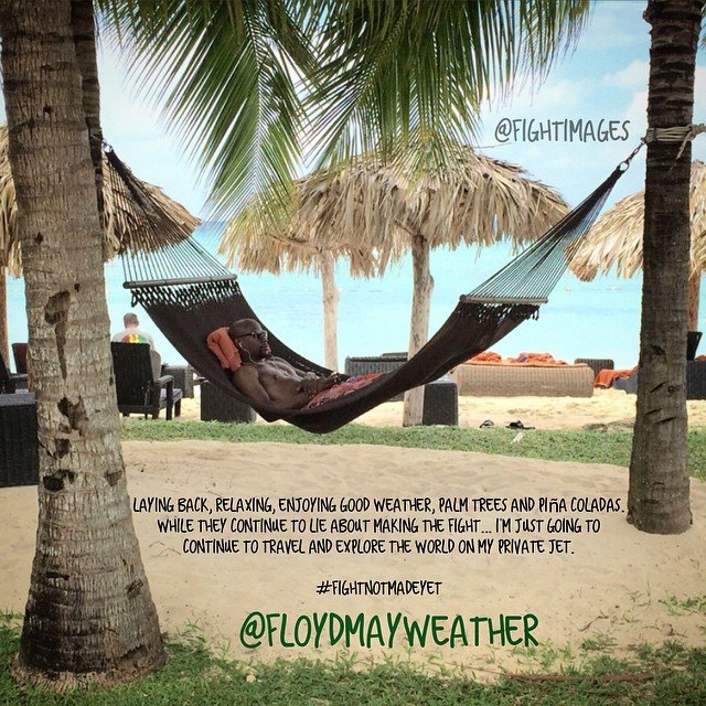 FLOYD #MAYWEATHER moments ago: Laying back, relaxing, enjoying good weather, palm trees and piña coladas. While they continue to lie about making the fight.Im just going to continue to travel and explore the world on my private jet. #FightNotMadeYet