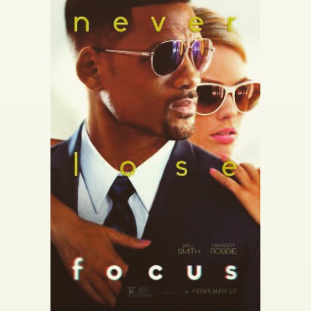 Focus- A con man (Will Smith) introduces a young woman (MARGOT ROBBIE) to the tricks of his trade. Three years later, the two see each other again in Argentina when he is asked by a race car owner to setup a con on his rival owner.  Must see to learn how