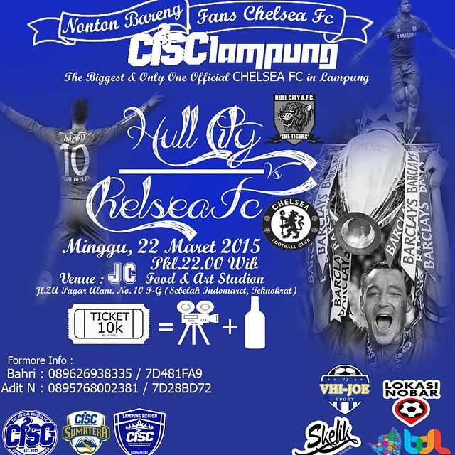 Lokasi Nobar: #InfoNonbar #Lampung @cisclampung : #Hull City Vs #CHELSEA FC, 22/03/15 Pkl.22.00 at JC #food & #Art @bandarlampung !!