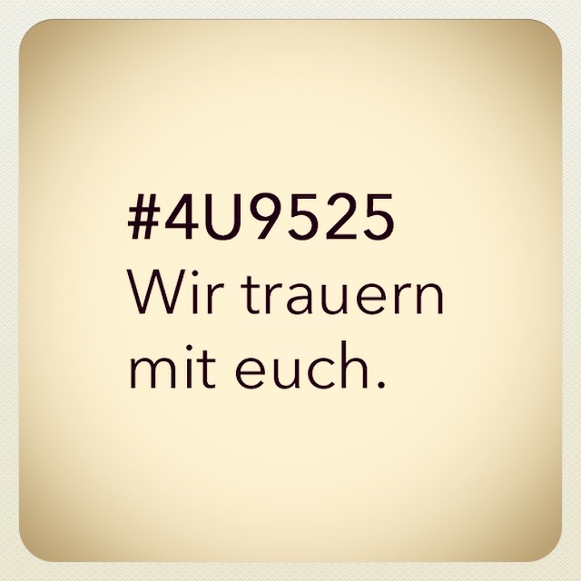 #4U9525 wir trauern mit euch. #germanwings
