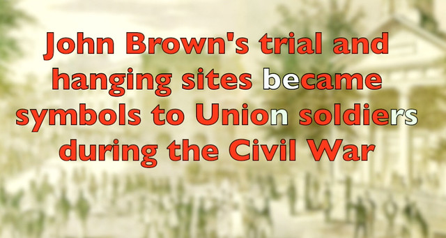 62_John Browns trial andhanging became symbols  to soldiers during the Civil War