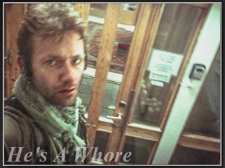 He´s A Whore