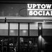 Open For Business: Uptown Social